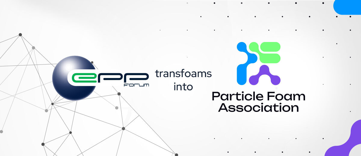 Aus dem EPP-Forum wird die Particle Foam Association (PFA)